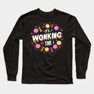 it's wonking time! Long Sleeve T-Shirt